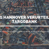LG Hannover: TargoBank muss negativen Schufa-Eintrag widerrufen
