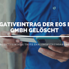 Schufa-Eintrag der EOS Deutscher Inkasso-Dienst GmbH gelöscht